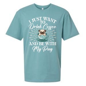 I Just Want To Coffee And Be With My Pug Gift Sueded Cloud Jersey T-Shirt