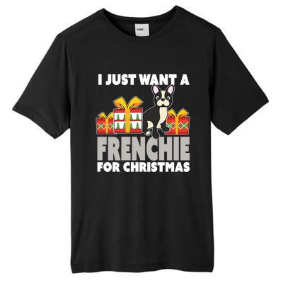 I Just Want A French Bulldog Cute Frenchie Christmas Great Gift Tall Fusion ChromaSoft Performance T-Shirt