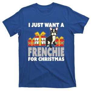 I Just Want A French Bulldog Cute Frenchie Christmas Great Gift T-Shirt