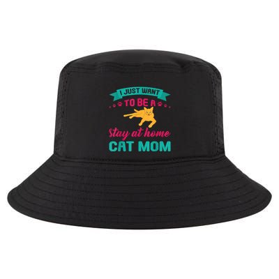 I Just Want To Be A Stay At Home Cat Mom Cool Comfort Performance Bucket Hat