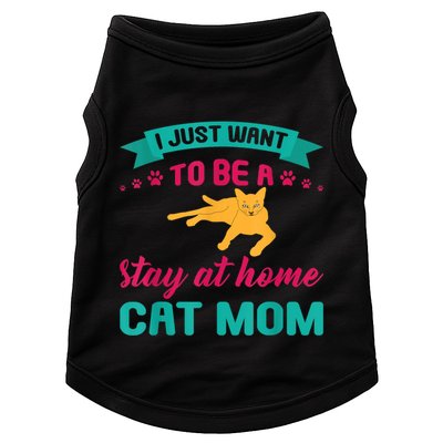 I Just Want To Be A Stay At Home Cat Mom Doggie Tank