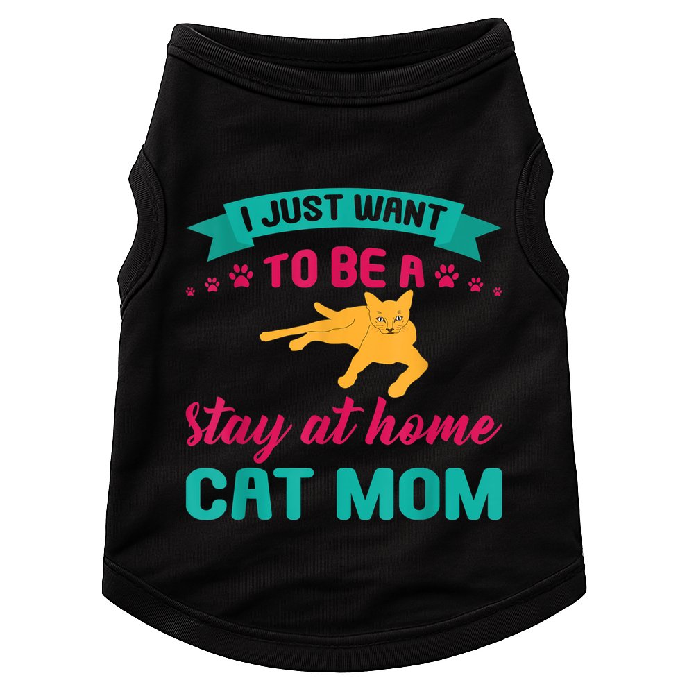 I Just Want To Be A Stay At Home Cat Mom Doggie Tank