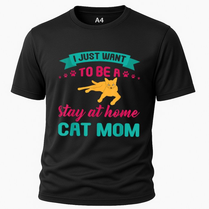I Just Want To Be A Stay At Home Cat Mom Cooling Performance Crew T-Shirt