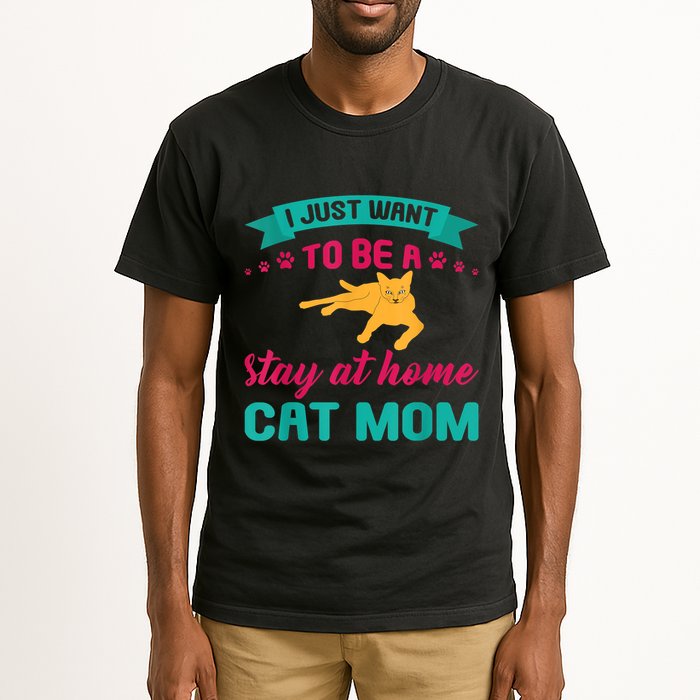 I Just Want To Be A Stay At Home Cat Mom Tall T-Shirt