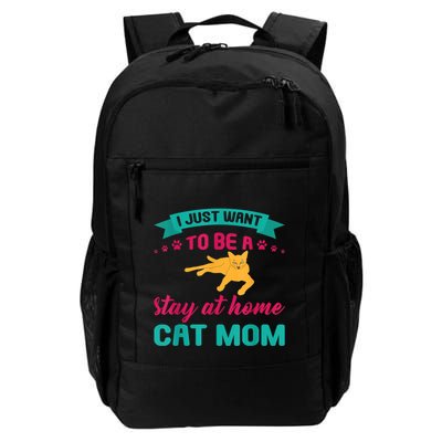 I Just Want To Be A Stay At Home Cat Mom Backpack
