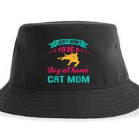 I Just Want To Be A Stay At Home Cat Mom Sustainable Bucket Hat