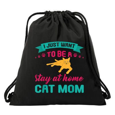 I Just Want To Be A Stay At Home Cat Mom Drawstring Bag