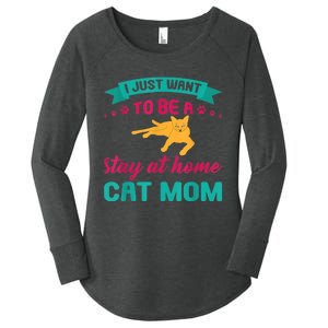 I Just Want To Be A Stay At Home Cat Mom Women's Perfect Tri Tunic Long Sleeve Shirt