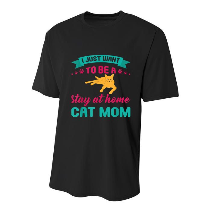 I Just Want To Be A Stay At Home Cat Mom Youth Performance Sprint T-Shirt