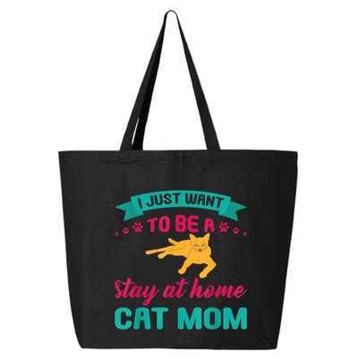 I Just Want To Be A Stay At Home Cat Mom 25L Jumbo Tote