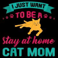 I Just Want To Be A Stay At Home Cat Mom Toddler T-Shirt