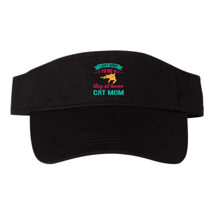I Just Want To Be A Stay At Home Cat Mom Visor
