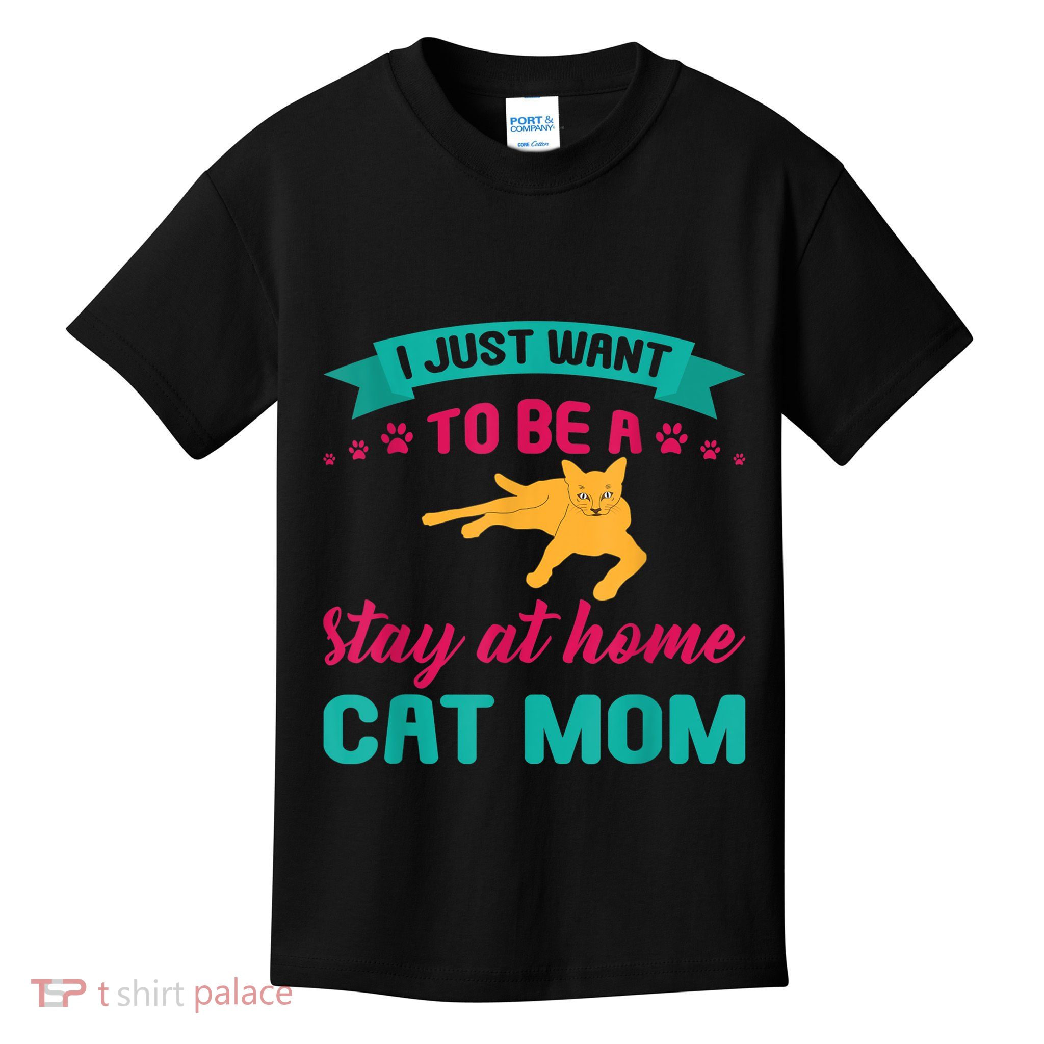 I Just Want To Be A Stay At Home Cat Mom Kids T-Shirt