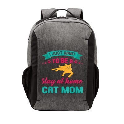 I Just Want To Be A Stay At Home Cat Mom Vector Backpack