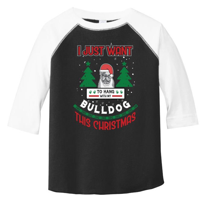 I Just Want To Hang With My Bulldog This Christmas Gift Toddler Fine Jersey T-Shirt