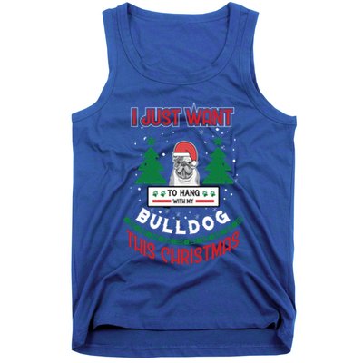 I Just Want To Hang With My Bulldog This Christmas Gift Tank Top