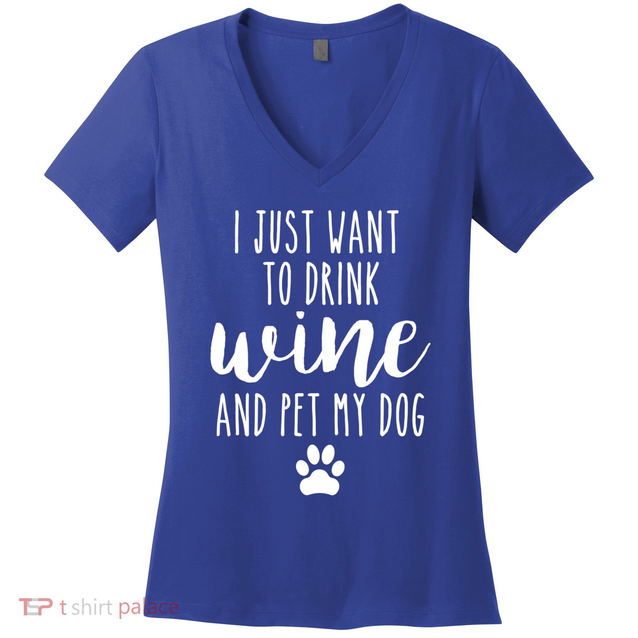 I Just Want To Wine And Pet My Dog Funny Dog Lover Great Gift Women's V-Neck T-Shirt