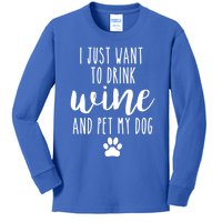 I Just Want To Wine And Pet My Dog Funny Dog Lover Great Gift Kids Long Sleeve Shirt