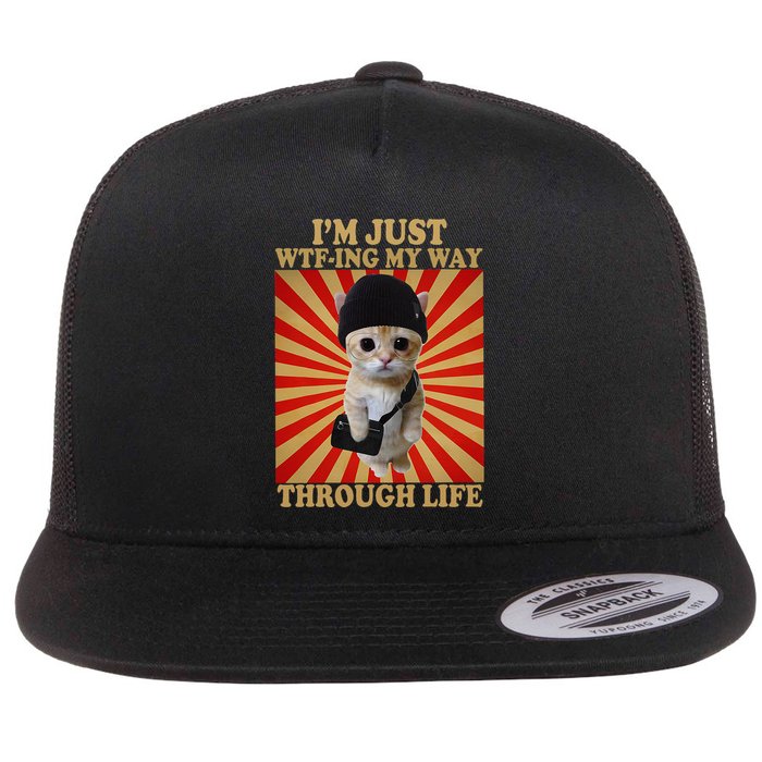 IM Just Wtfing My Way Through Life Funny Cat Meme Humorous Flat Bill Trucker Hat