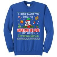 I Just Want To Hug My American Bulldog And Watch Xmas Movie Great Gift Sweatshirt