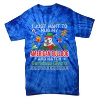 I Just Want To Hug My American Bulldog And Watch Xmas Movie Great Gift Tie-Dye T-Shirt