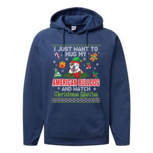 I Just Want To Hug My American Bulldog And Watch Xmas Movie Great Gift Performance Fleece Hoodie