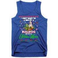 I Just Want To Hug My Bulldog And Watch Christmas Movies Meaningful Gift Tank Top