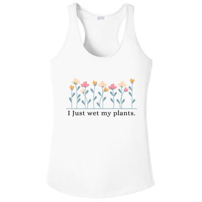 I Just Wet My Plants Funny Gardening Plant Lover Ladies PosiCharge Competitor Racerback Tank