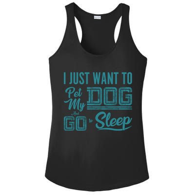 I Just Want To Pet My Dog And Sleep Ladies PosiCharge Competitor Racerback Tank