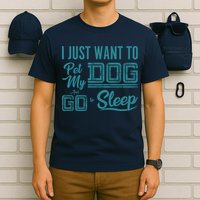 I Just Want To Pet My Dog And Sleep T-Shirt