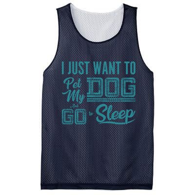 I Just Want To Pet My Dog And Sleep Mesh Reversible Basketball Jersey Tank