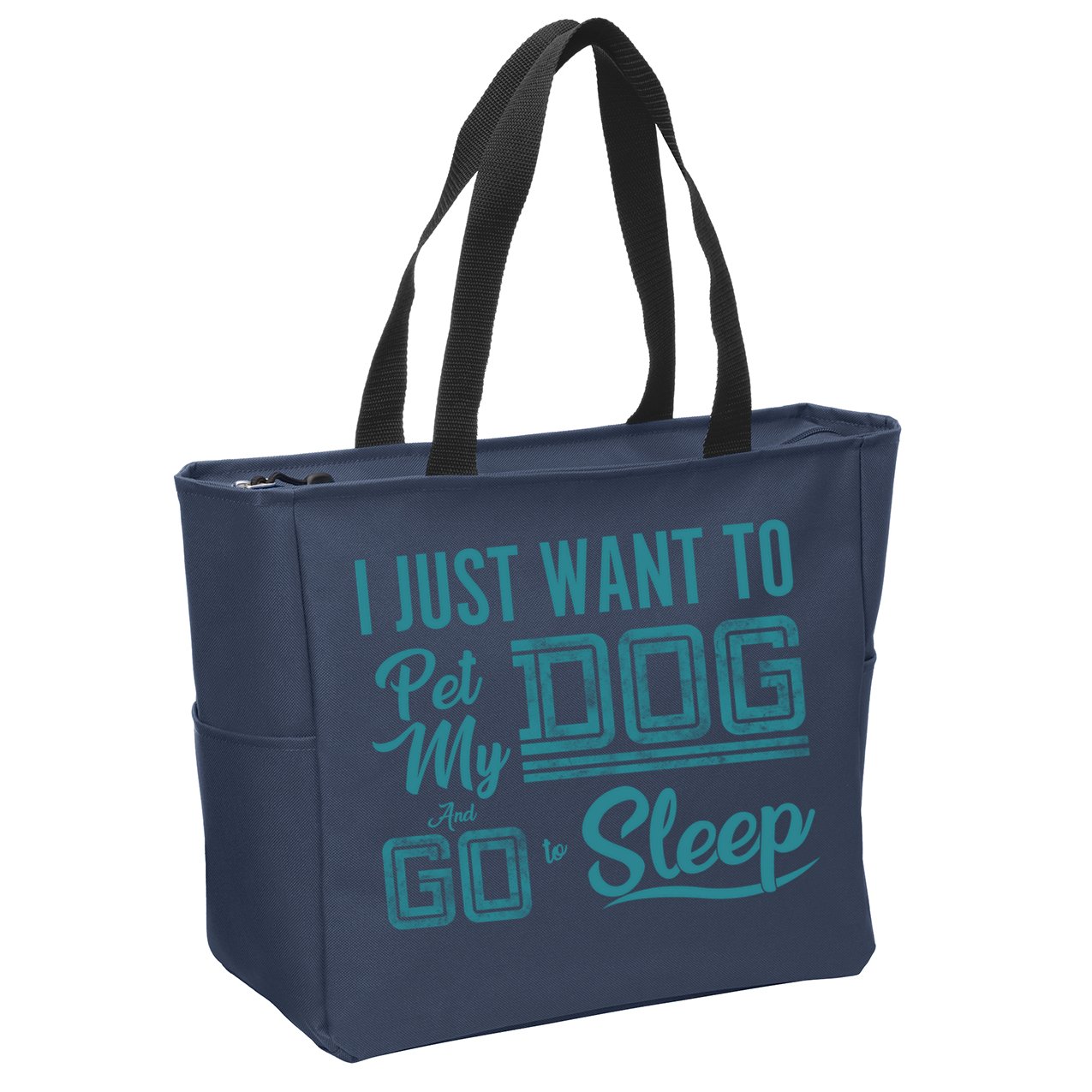 I Just Want To Pet My Dog And Sleep Zip Tote Bag