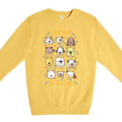 I Just Want All The Dogs Great Gift Premium Crewneck Sweatshirt