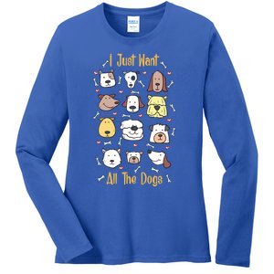 I Just Want All The Dogs Great Gift Ladies Long Sleeve Shirt