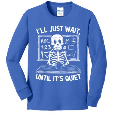 Ill Just Wait Skeleton Teacher Quiet Halloween Costume Gift Kids Long Sleeve Shirt