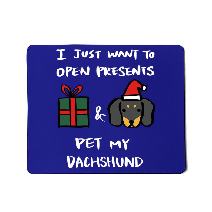 I Just Want To Open Presents And Pet My Dachshund Christmas Cute Gift Mousepad