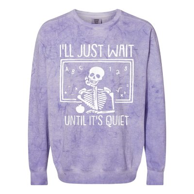 Ill Just Wait Until Its Quiet Teacher Lazy Halloween Costume Colorblast Crewneck Sweatshirt