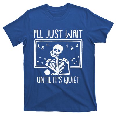 Ill Just Wait Until Its Quiet Teacher Lazy Halloween Costume T-Shirt