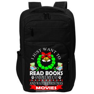 I Just Want To Read Books And Pet My Cat Christmas Movies Meaningful Gift Impact Tech Backpack