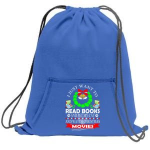 I Just Want To Read Books And Pet My Cat Christmas Movies Meaningful Gift Sweatshirt Cinch Pack Bag