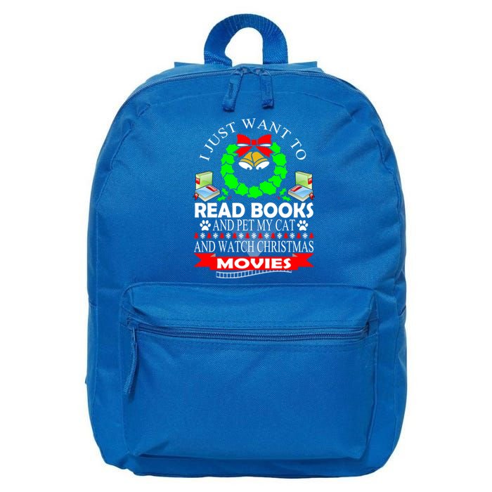 I Just Want To Read Books And Pet My Cat Christmas Movies Meaningful Gift 16 in Basic Backpack