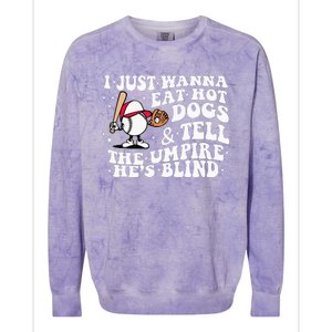 I Just Wanna Eat Hot Dog Tell The Umpire He's Blind Basebal Colorblast Crewneck Sweatshirt