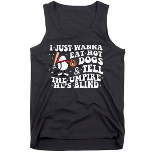 I Just Wanna Eat Hot Dog Tell The Umpire He's Blind Basebal Tank Top