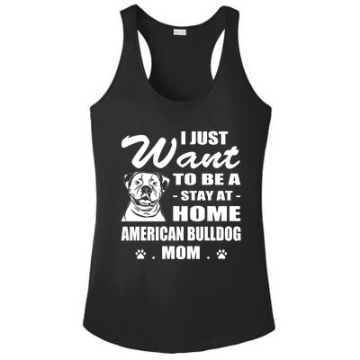 I Just Want Stay At Home American Bulldog Mom Christmas Gift Ladies PosiCharge Competitor Racerback Tank