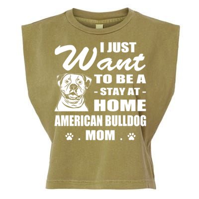 I Just Want Stay At Home American Bulldog Mom Christmas Gift Garment-Dyed Women's Muscle Tee