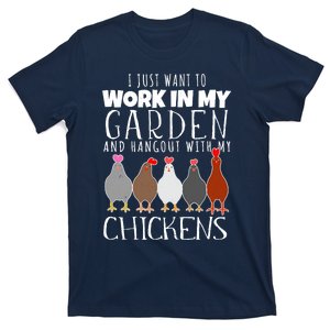 I Just Want To Work In My Garden Hangout With My Chickens T-Shirt