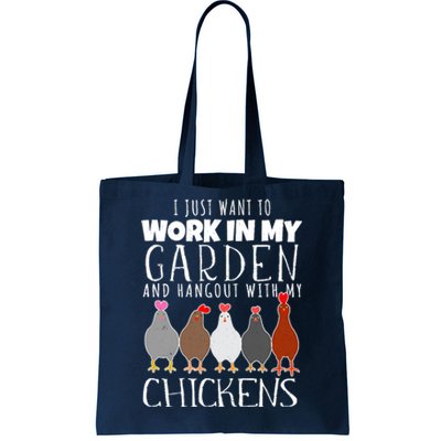 I Just Want To Work In My Garden Hangout With My Chickens Tote Bag