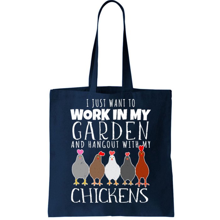 I Just Want To Work In My Garden Hangout With My Chickens Tote Bag