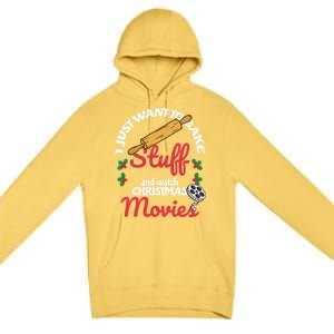 I Just Want To Bake Stuff And Watch Xmas Movies Gift Premium Pullover Hoodie