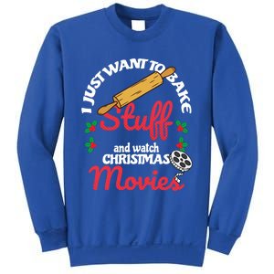 I Just Want To Bake Stuff And Watch Xmas Movies Gift Sweatshirt